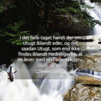 Picture 05 - 1 Korintherne 5:1 DA1871 - I det hele taget høres der om Utugt iblandt - Bible Verse Picture