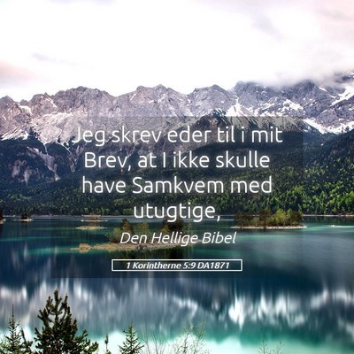 Picture 05 - 1 Korintherne 5:9 DA1871 - Jeg skrev eder til i mit Brev, at I ikke skulle - Bible Verse Picture