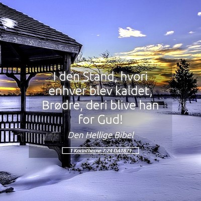 Picture 05 - 1 Korintherne 7:24 DA1871 - I den Stand, hvori enhver blev kaldet, Brødre, - Bible Verse Picture
