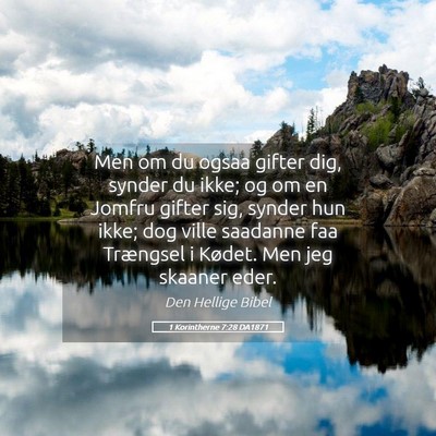 Picture 05 - 1 Korintherne 7:28 DA1871 - Men om du ogsaa gifter dig, synder du ikke; og om - Bible Verse Picture