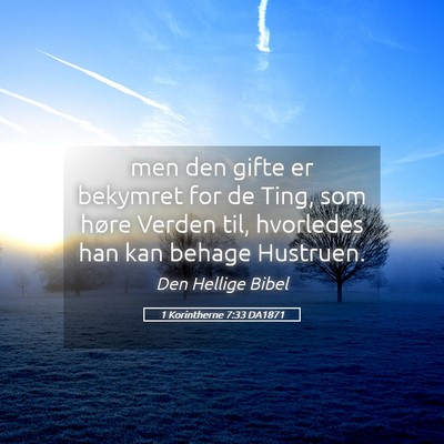 Picture 05 - 1 Korintherne 7:33 DA1871 - men den gifte er bekymret for de Ting, som høre - Bible Verse Picture