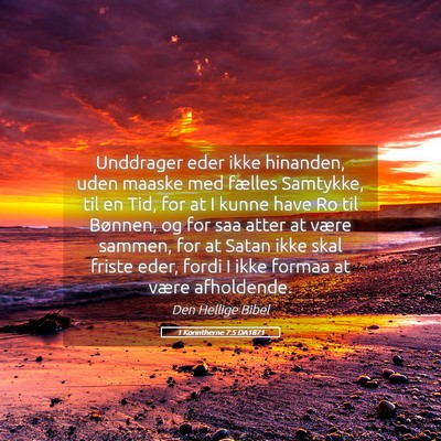 Picture 05 - 1 Korintherne 7:5 DA1871 - Unddrager eder ikke hinanden, uden maaske med - Bible Verse Picture