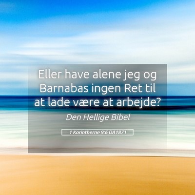 Picture 05 - 1 Korintherne 9:6 DA1871 - Eller have alene jeg og Barnabas ingen Ret til at - Bible Verse Picture
