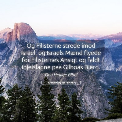 Picture 05 - 1 Krønikebog 10:1 DA1871 - Og Filisterne strede imod Israel, og Israels - Bible Verse Picture