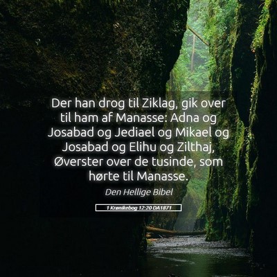 Picture 05 - 1 Krønikebog 12:20 DA1871 - Der han drog til Ziklag, gik over til ham af - Bible Verse Picture