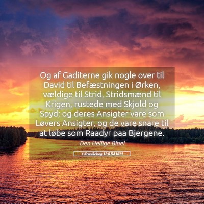 Picture 05 - 1 Krønikebog 12:8 DA1871 - Og af Gaditerne gik nogle over til David til - Bible Verse Picture