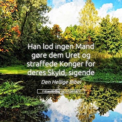 Picture 05 - 1 Krønikebog 16:21 DA1871 - Han lod ingen Mand gøre dem Uret og straffede - Bible Verse Picture