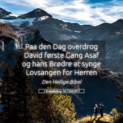 Picture 05 - 1 Krønikebog 16:7 DA1871 - Paa den Dag overdrog David første Gang Asaf og - Bible Verse Picture