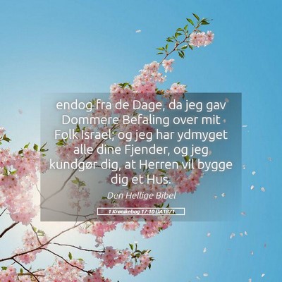 Picture 05 - 1 Krønikebog 17:10 DA1871 - endog fra de Dage, da jeg gav Dommere Befaling - Bible Verse Picture