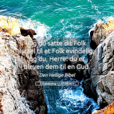 Picture 05 - 1 Krønikebog 17:22 DA1871 - Og du satte dit Folk Israel til et Folk - Bible Verse Picture