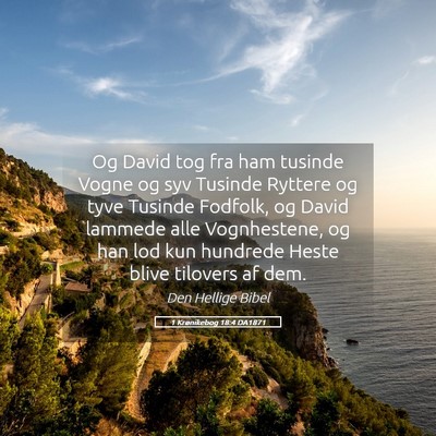 Picture 05 - 1 Krønikebog 18:4 DA1871 - Og David tog fra ham tusinde Vogne og syv Tusinde - Bible Verse Picture