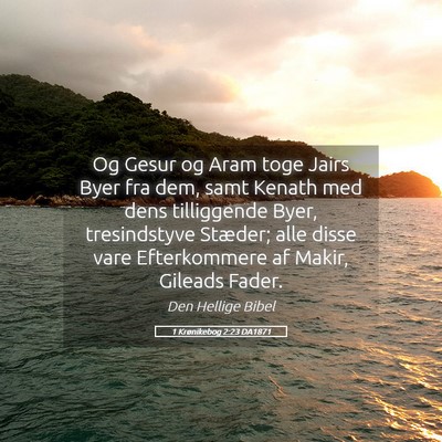 Picture 05 - 1 Krønikebog 2:23 DA1871 - Og Gesur og Aram toge Jairs Byer fra dem, samt - Bible Verse Picture