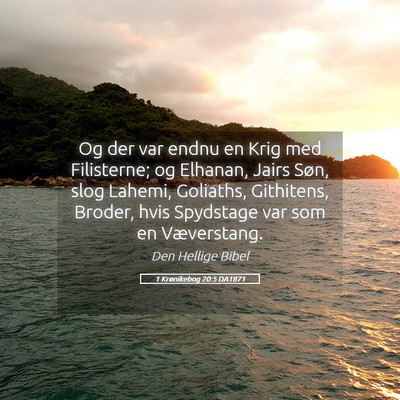 Picture 05 - 1 Krønikebog 20:5 DA1871 - Og der var endnu en Krig med Filisterne; og - Bible Verse Picture
