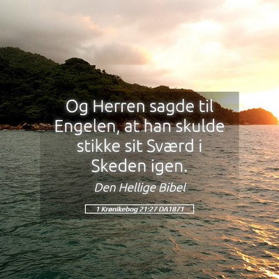 Picture 05 - 1 Krønikebog 21:27 DA1871 - Og Herren sagde til Engelen, at han skulde stikke - Bible Verse Picture
