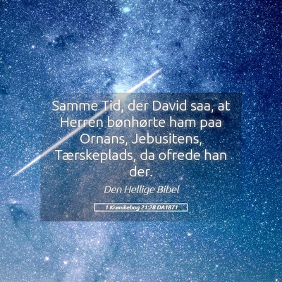 Picture 05 - 1 Krønikebog 21:28 DA1871 - Samme Tid, der David saa, at Herren bønhørte - Bible Verse Picture