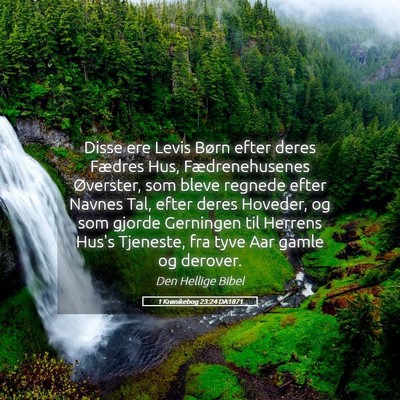 Picture 05 - 1 Krønikebog 23:24 DA1871 - Disse ere Levis Børn efter deres Fædres Hus, - Bible Verse Picture