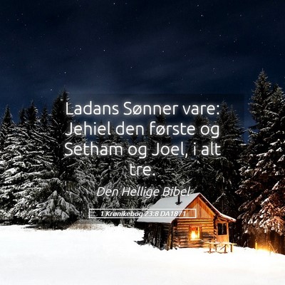 Picture 05 - 1 Krønikebog 23:8 DA1871 - Ladans Sønner vare: Jehiel den første og Setham - Bible Verse Picture