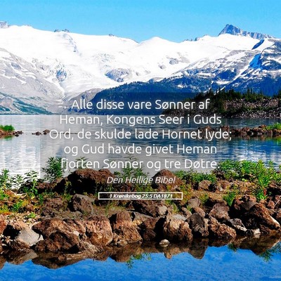 Picture 05 - 1 Krønikebog 25:5 DA1871 - Alle disse vare Sønner af Heman, Kongens Seer i - Bible Verse Picture