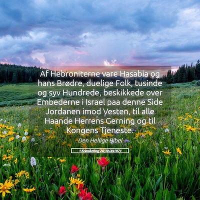 Picture 05 - 1 Krønikebog 26:30 DA1871 - Af Hebroniterne vare Hasabia og hans Brødre, - Bible Verse Picture