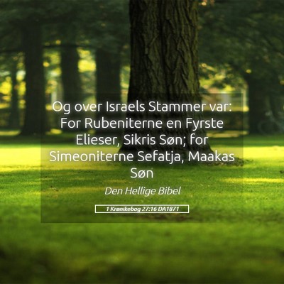 Picture 05 - 1 Krønikebog 27:16 DA1871 - Og over Israels Stammer var: For Rubeniterne en - Bible Verse Picture