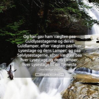 Picture 05 - 1 Krønikebog 28:15 DA1871 - Og han gav ham Vægten paa Guldlysestagerne og - Bible Verse Picture