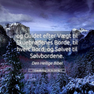 Picture 05 - 1 Krønikebog 28:16 DA1871 - og Guldet efter Vægt til Skuebrødenes Borde, - Bible Verse Picture