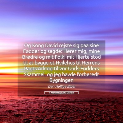 Picture 05 - 1 Krønikebog 28:2 DA1871 - Og Kong David rejste sig paa sine Fødder og - Bible Verse Picture