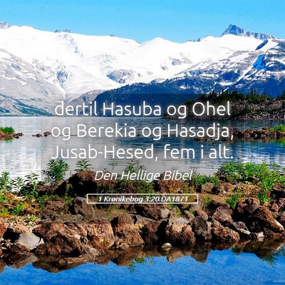 Picture 05 - 1 Krønikebog 3:20 DA1871 - dertil Hasuba og Ohel og Berekia og Hasadja, - Bible Verse Picture