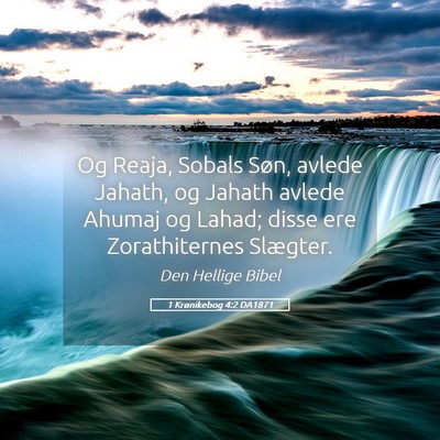 Picture 05 - 1 Krønikebog 4:2 DA1871 - Og Reaja, Sobals Søn, avlede Jahath, og Jahath - Bible Verse Picture