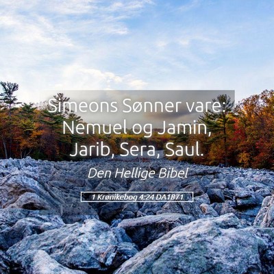 Picture 05 - 1 Krønikebog 4:24 DA1871 - Simeons Sønner vare: Nemuel og Jamin, Jarib, - Bible Verse Picture