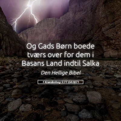 Picture 05 - 1 Krønikebog 5:11 DA1871 - Og Gads Børn boede tværs over for dem i Basans - Bible Verse Picture