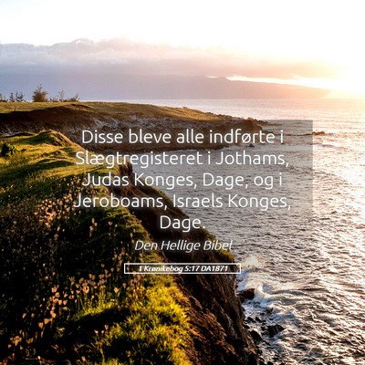 Picture 05 - 1 Krønikebog 5:17 DA1871 - Disse bleve alle indførte i Slægtregisteret i - Bible Verse Picture