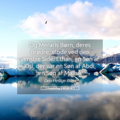 Picture 05 - 1 Krønikebog 6:44 DA1871 - Og Meraris Børn, deres Brødre, stode ved den - Bible Verse Picture