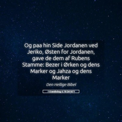 Picture 05 - 1 Krønikebog 6:78 DA1871 - Og paa hin Side Jordanen ved Jeriko, Østen for - Bible Verse Picture
