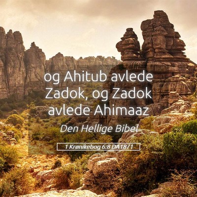 Picture 05 - 1 Krønikebog 6:8 DA1871 - og Ahitub avlede Zadok, og Zadok avlede - Bible Verse Picture