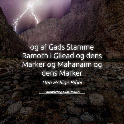 Picture 05 - 1 Krønikebog 6:80 DA1871 - og af Gads Stamme Ramoth i Gilead og dens Marker - Bible Verse Picture