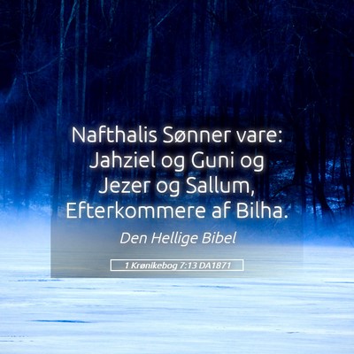 Picture 05 - 1 Krønikebog 7:13 DA1871 - Nafthalis Sønner vare: Jahziel og Guni og Jezer - Bible Verse Picture