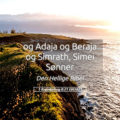 Picture 05 - 1 Krønikebog 8:21 DA1871 - og Adaja og Beraja og Simrath, Simei - Bible Verse Picture