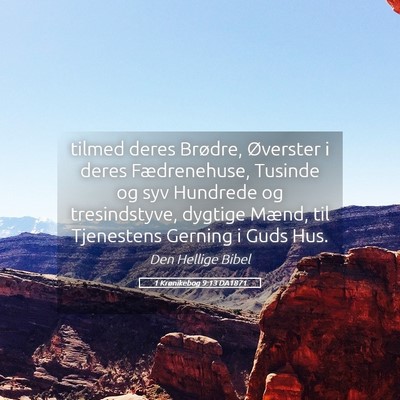 Picture 05 - 1 Krønikebog 9:13 DA1871 - tilmed deres Brødre, Øverster i deres - Bible Verse Picture