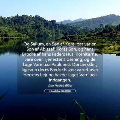 Picture 05 - 1 Krønikebog 9:19 DA1871 - Og Sallum, en Søn af Kore, der var en Søn af - Bible Verse Picture