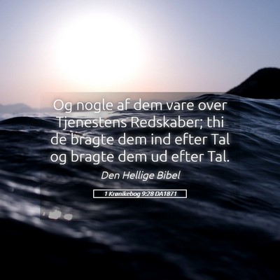 Picture 05 - 1 Krønikebog 9:28 DA1871 - Og nogle af dem vare over Tjenestens Redskaber; - Bible Verse Picture