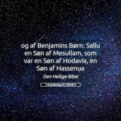 Picture 05 - 1 Krønikebog 9:7 DA1871 - og af Benjamins Børn: Sallu en Søn af Mesullam, - Bible Verse Picture