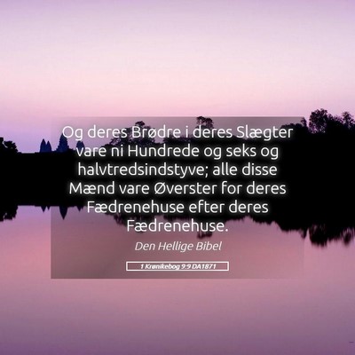 Picture 05 - 1 Krønikebog 9:9 DA1871 - Og deres Brødre i deres Slægter vare ni - Bible Verse Picture