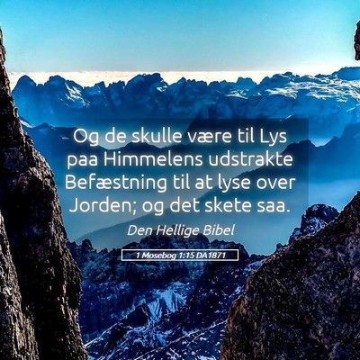 Picture 05 - 1 Mosebog 1:15 DA1871 - Og de skulle være til Lys paa Himmelens - Bible Verse Picture