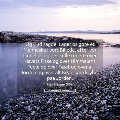 Picture 05 - 1 Mosebog 1:26 DA1871 - Og Gud sagde: Lader os gøre et Menneske i vort - Bible Verse Picture