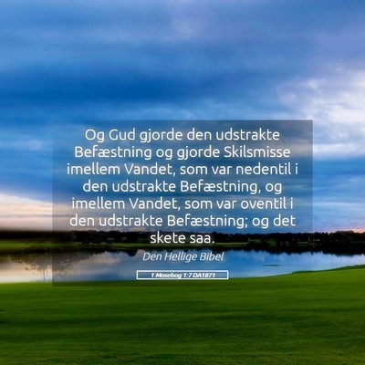 Picture 05 - 1 Mosebog 1:7 DA1871 - Og Gud gjorde den udstrakte Befæstning og gjorde - Bible Verse Picture