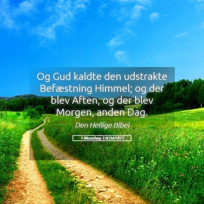 Picture 05 - 1 Mosebog 1:8 DA1871 - Og Gud kaldte den udstrakte Befæstning Himmel; - Bible Verse Picture