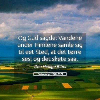 Picture 05 - 1 Mosebog 1:9 DA1871 - Og Gud sagde: Vandene under Himlene samle sig til - Bible Verse Picture