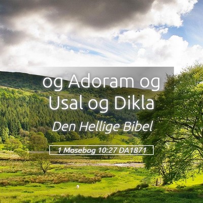 Picture 05 - 1 Mosebog 10:27 DA1871 - og Adoram og Usal og - Bible Verse Picture