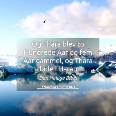 Picture 05 - 1 Mosebog 11:32 DA1871 - Og Thara blev to Hundrede Aar og fem Aar gammel, - Bible Verse Picture